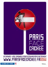 Découvrez la Capitale autrement avec Paris Face Cachée. Du 1er au 3 février 2013 à Paris. Paris. 